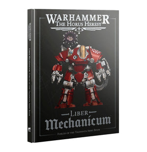 Warhammer: The Horus Heresy - Liber Mechanicum 31-120