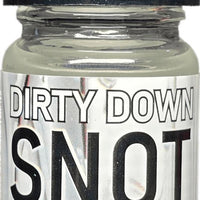 Dirty Down Snot 15ml (Copy)